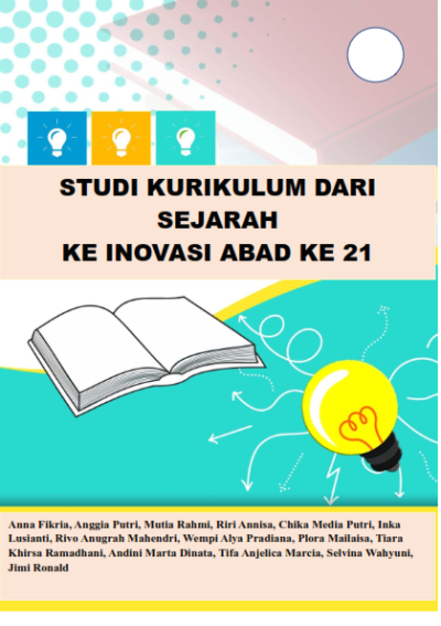 Studi Kurikulum Dari Sejarah Ke Inovasi Abad Ke 21