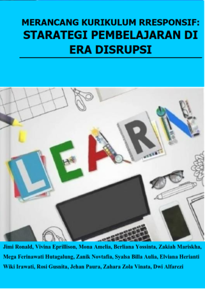 MERANCANG KURIKULUM RRESPONSIF : STARATEGI PEMBELAJARAN DI ERA DISRUPSI